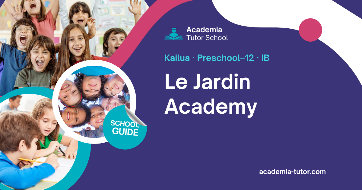 Le Jardin Academy — Hawaiʻi School Guide